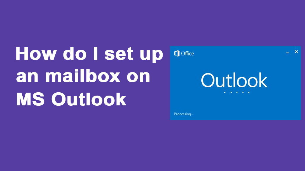 How do I set up an mailbox on MS Outlook